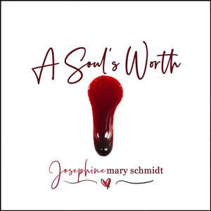 Album artwork of a drop of blood with the words "A Soul's Worth" above it.