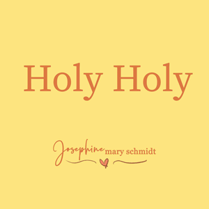 Golden yellow square with the words "Holy Holy"