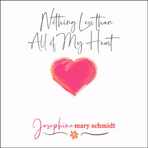 Nothing Less than All of My Heart