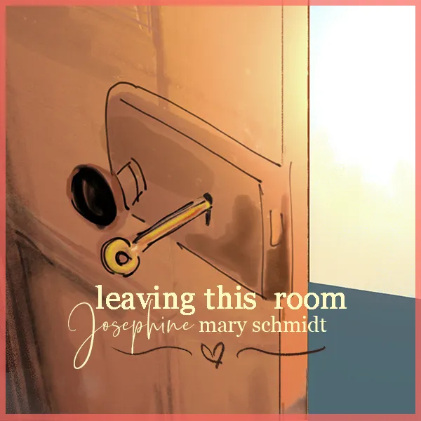 Album artwork for Leaving This Room by Josephine Mary Schmidt featuring an open door with the key in the lock.